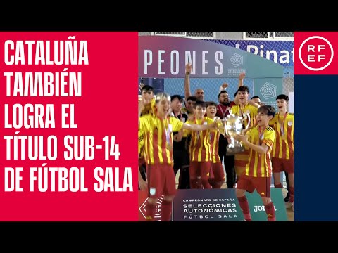 Cataluña también logra el título Sub-14 de fútbol sala