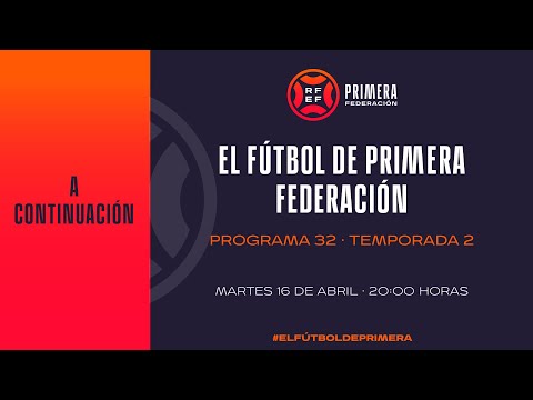 🚨DIRECTO🚨 El Fútbol de Primera, programa 32
